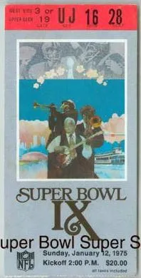 Super Bowl IX         Ticket